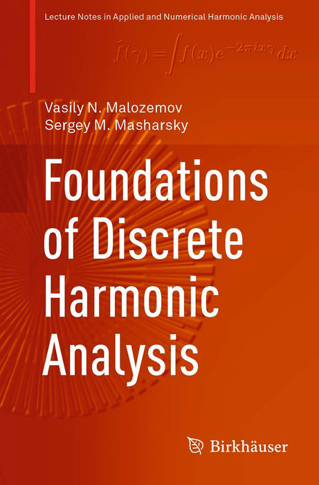 Foundations of Discrete Harmonic Analysis by Malozemov