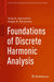 Foundations of Discrete Harmonic Analysis by Malozemov