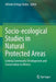 Socio-Ecological Studies in Natural Protected Areas: Linking Community Development and Conservation in Mexico by Alfredo Ortega-Rubio