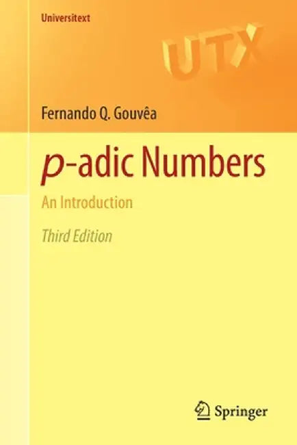 p-adic Numbers An Introduction by Gouvêa