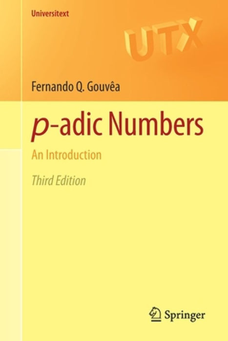 p-adic Numbers An Introduction by Gouvêa