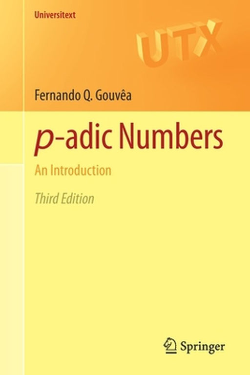 p-adic Numbers An Introduction by Gouvêa