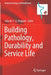 Building Pathology, Durability and Service Life by J. M. P. Q. Delgado