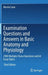 Examination Questions and Answers in Basic Anatomy and Physiology by Caon, Martin