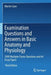 Examination Questions and Answers in Basic Anatomy and Physiology: 2900 Multiple Choice Questions and 64 Essay Topics by Martin Caon
