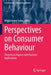 Perspectives on Consumer Behaviour: Theoretical Aspects and Practical Applications by Wlodzimierz Sroka