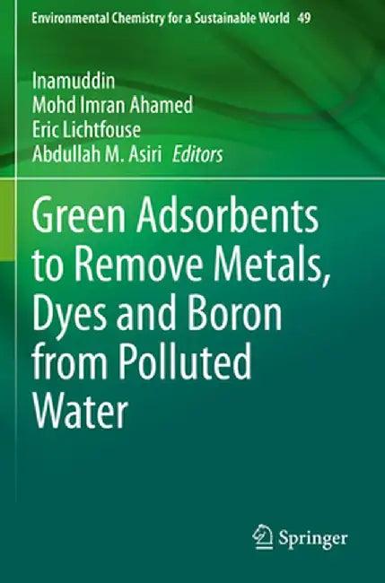 Green Adsorbents to Remove Metals, Dyes and Boron from Polluted Water by Inamuddin