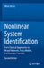 Nonlinear System Identification: From Classical Approaches to Neural Networks, Fuzzy Models, and Gaussian Processes by Oliver Nelles