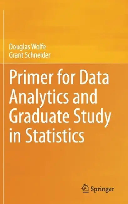 Primer for Data Analytics and Graduate Study in Statistics by Douglas Wolfe