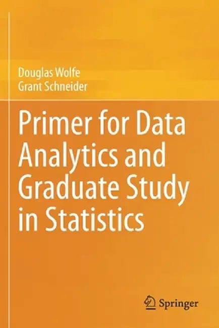 Primer for Data Analytics and Graduate Study in Statistics by Douglas Wolfe