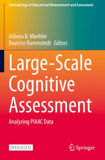 Large-Scale Cognitive Assessment: Analyzing Piaac Data by Débora B. Maehler