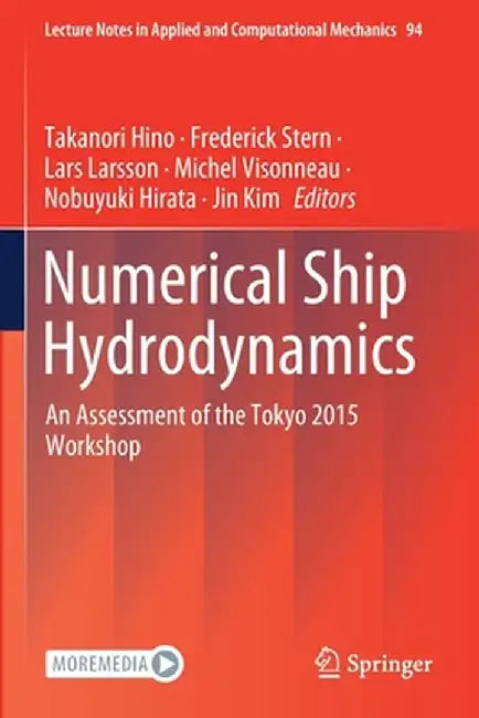 Numerical Ship Hydrodynamics: An Assessment of the Tokyo 2015 Workshop by Takanori Hino