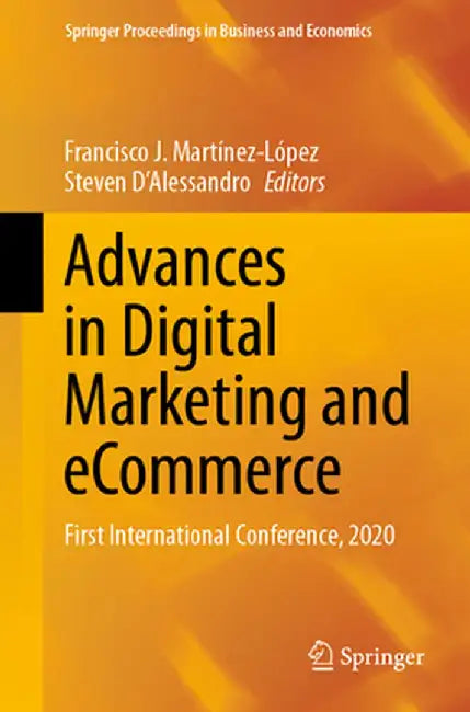 Advances in Digital Marketing and Ecommerce: First International Conference, 2020 by Francisco J. Martínez-López