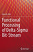 Functional Processing of Delta-SIGMA Bit-Stream by Djuro G. Zrilic