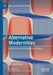 Alternative Modernities: Antonio Gramsci's Twentieth Century by Giuseppe Vacca