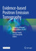 Evidence-Based Positron Emission Tomography: Summary of Recent Meta-Analyses on Pet by Giorgio Treglia