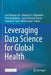 Leveraging Data Science for Global Health by Leo Anthony Celi