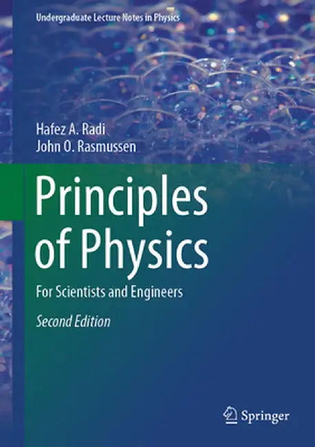 Principles of Physics: For Scientists and Engineers by Hafez A. Radi