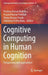Cognitive Computing in Human Cognition: Perspectives and Applications by Pradeep Kumar Mallick
