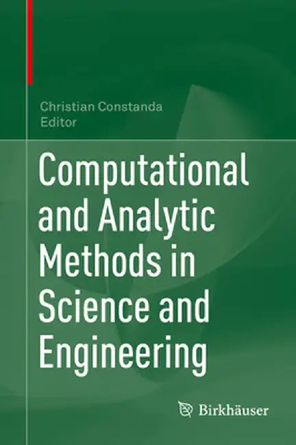 Computational and Analytic Methods in Science and Engineering by Christian Constanda