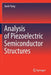 Analysis of Piezoelectric Semiconductor Structures by Jiashi Yang
