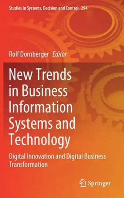 New Trends in Business Information Systems and Technology: Digital Innovation and Digital Business Transformation by Rolf Dornberger