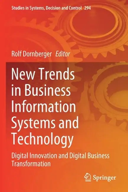 New Trends in Business Information Systems and Technology: Digital Innovation and Digital Business Transformation by Rolf Dornberger