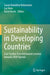 Sustainability in Developing Countries: Case Studies from Botswana's Journey Towards 2030 Agenda by Susan Osireditse Keitumetse