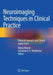 Neuroimaging Techniques in Clinical Practice: Physical Concepts and Clinical Applications by Manoj Mannil