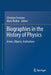 Biographies in the History of Physics: Actors, Objects, Institutions by Christian Forstner