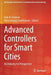 Advanced Controllers for Smart Cities: An Industry 4.0 Perspective by Fadi Al-Turjman