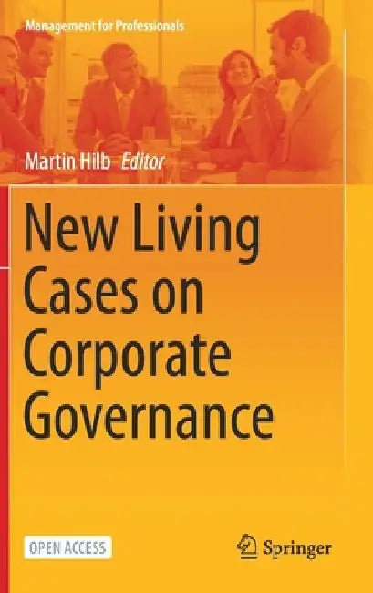 New Living Cases on Corporate Governance by Martin Hilb