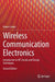 Wireless Communication Electronics: Introduction to RF Circuits and Design Techniques by Robert Sobot