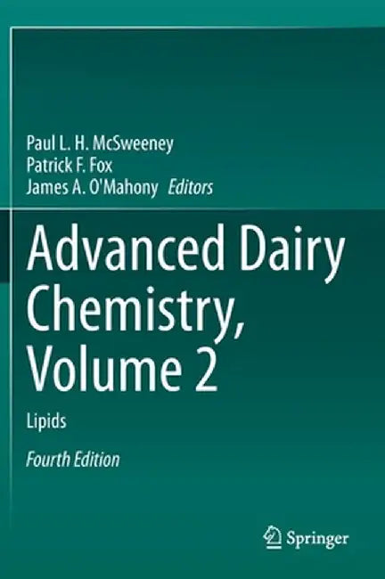 Advanced Dairy Chemistry, Volume 2: Lipids by Paul L. H. McSweeney
