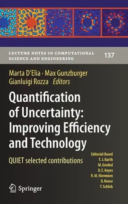 Quantification of Uncertainty: Improving Efficiency and Technology: Quiet Selected Contributions by Marta D'Elia