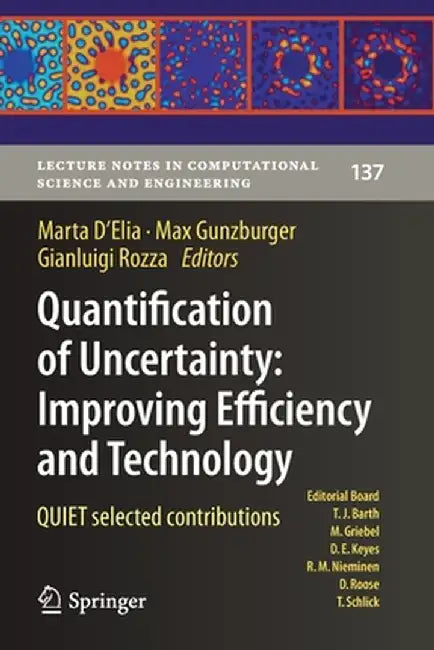 Quantification of Uncertainty: Improving Efficiency and Technology: Quiet Selected Contributions by Marta D'Elia