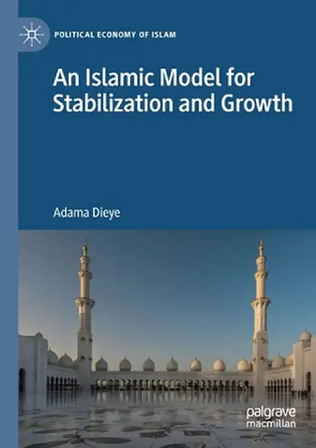 An Islamic Model for Stabilization and Growth by Adama Dieye
