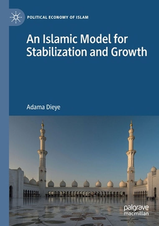 An Islamic Model for Stabilization and Growth by Adama Dieye