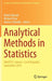Analytical Methods in Statistics: Amistat, Liberec, Czech Republic, September 2019 by Matús Maciak
