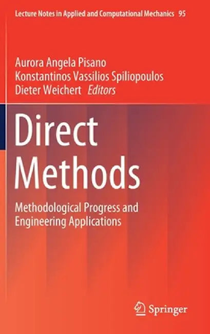 Direct Methods: Methodological Progress and Engineering Applications by Aurora Angela Pisano