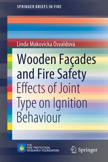 Wooden Façades and Fire Safety: Effects of Joint Type on Ignition Behaviour by Linda Makovicka Osvaldova