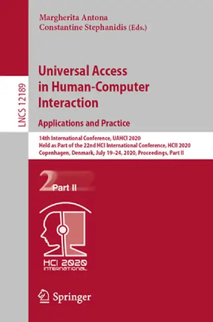 Universal Access in Human-Computer Interaction. Applications and Practice: 14th International Conference, Uahci 2020, Held as Part of the 22nd Hci Int by Margherita Antona