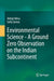 Environmental Science - A Ground Zero Observation on the Indian Subcontinent by Abhijit Mitra