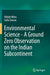 Environmental Science - A Ground Zero Observation on the Indian Subcontinent by Abhijit Mitra