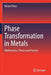 Phase Transformation in Metals: Mathematics Theory and Practice by Nestor Perez