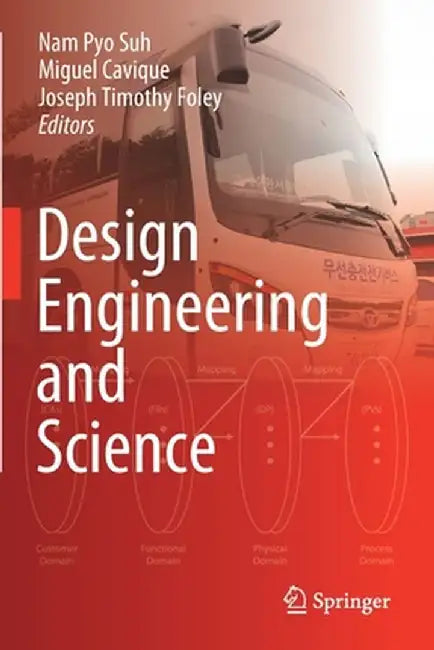 Design Engineering and Science by Nam Pyo Suh