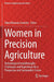 Women in Precision Agriculture: Technological breakthroughs Challenges and Aspirations for a Prosperous by Takoi Khemais Hamrita