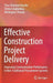 Effective Construction Project Delivery: Improving Communication Performance in Non-Traditional Procurement Systems by Titus Ebenezer Kwofie