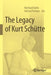 The Legacy of Kurt Schütte by Reinhard Kahle