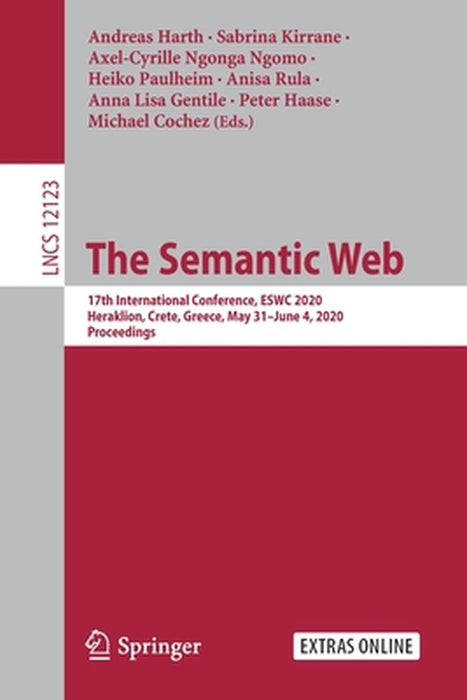 The Semantic Web: 17th International Conference, Eswc 2020, Heraklion, Crete, Greece, May 31-June 4, 2020, Proceedings by Andreas Harth